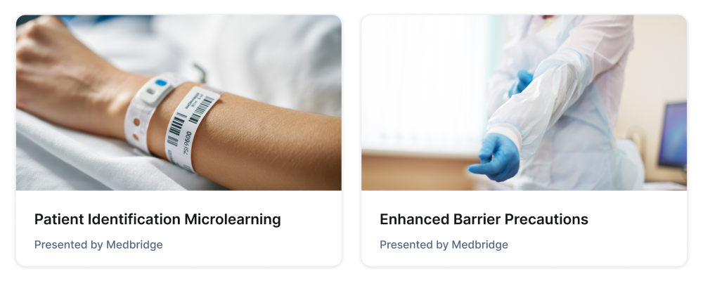 Two images of title cards for two course by Medbridge, one says "Patient Identification Microlearning" with an image of an arm wearing medical ID bracelets as if in a hospital. The other is "Enhanced Barrier Precautions" and shows an image of someone in white safety barrier clothing and blue gloves.